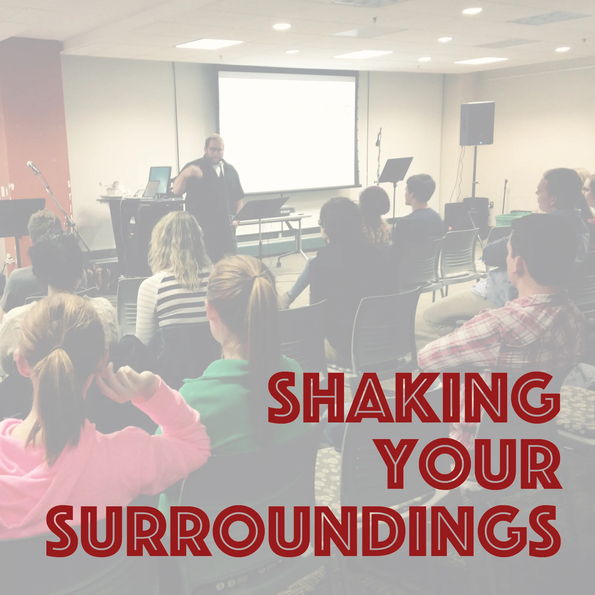 Shaking Your Surroundings