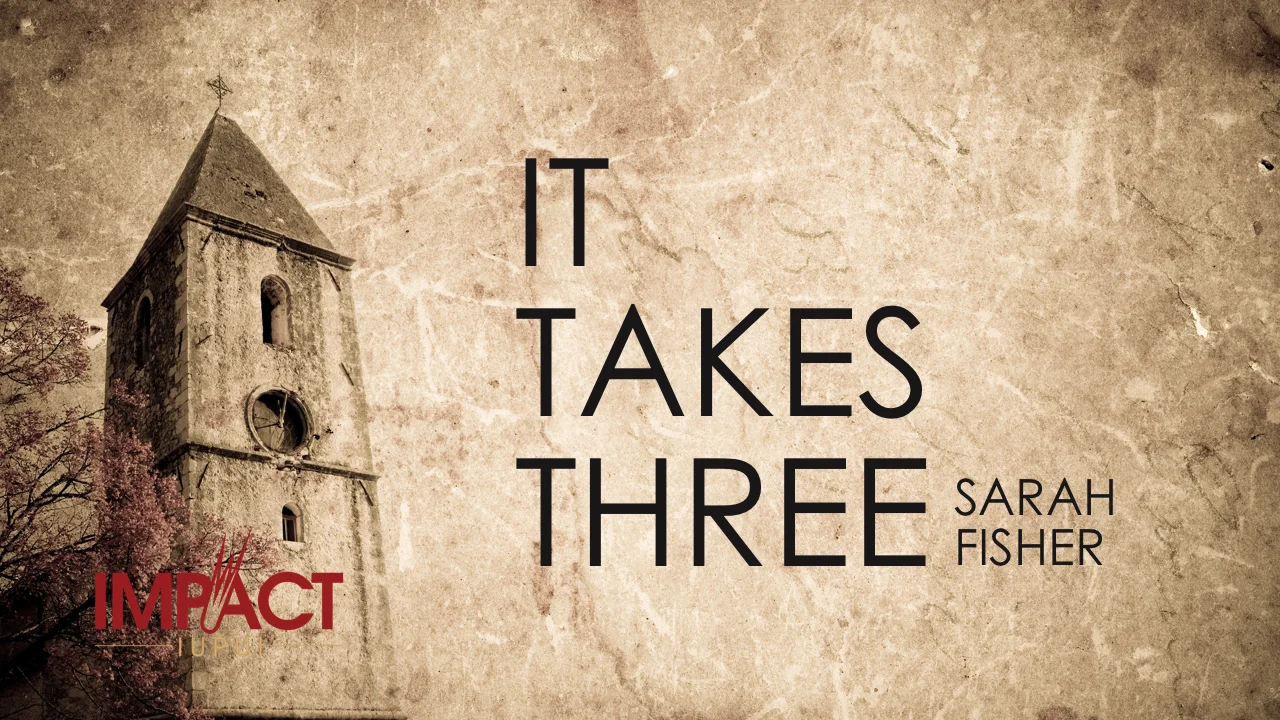 It Takes Three