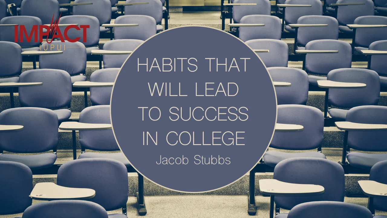 Habits That Will Lead to Success in College, pt. 2
