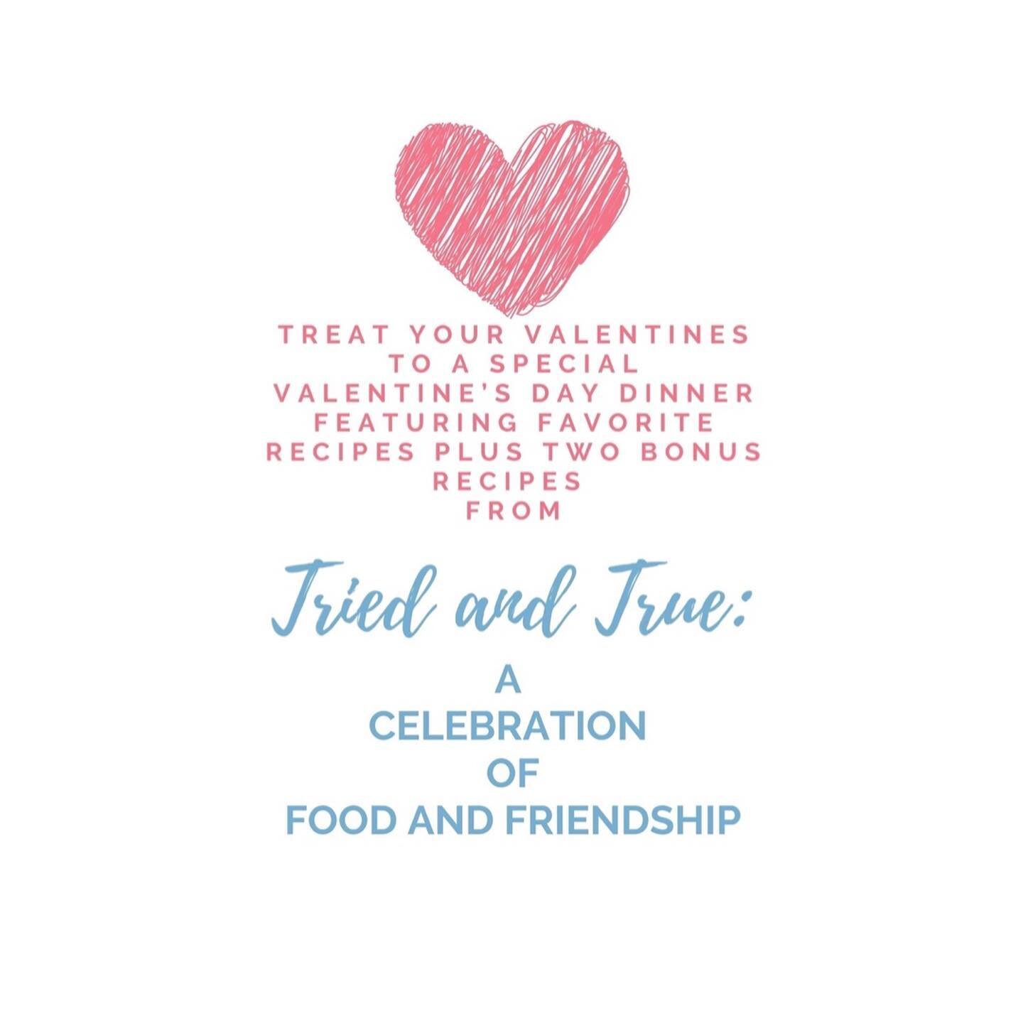 Happy Valentine&rsquo;s Day to you from &ldquo;Tried and True&rdquo;!
The cookbook can be purchased at OakleysSouthernDelights.com