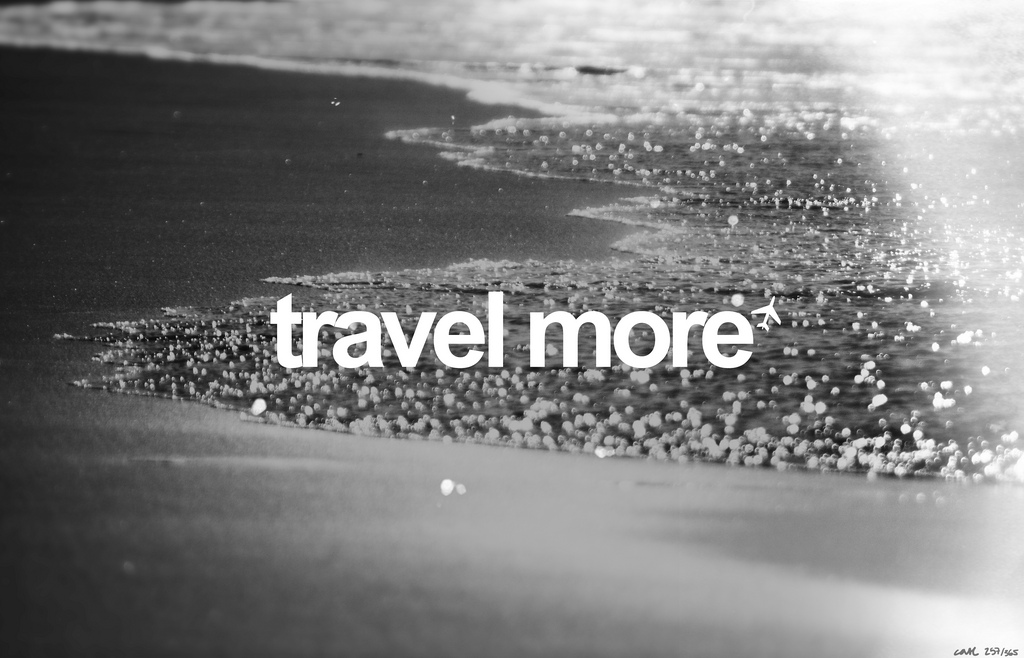 TRAVEL MORE.