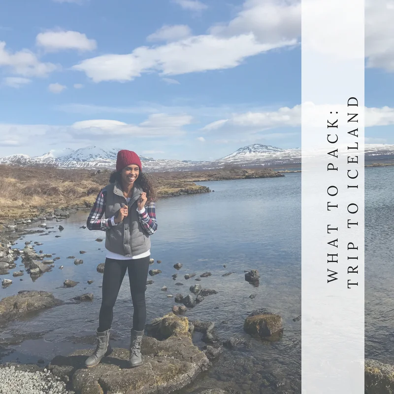 What to pack for a trip to Iceland in the spring or fall