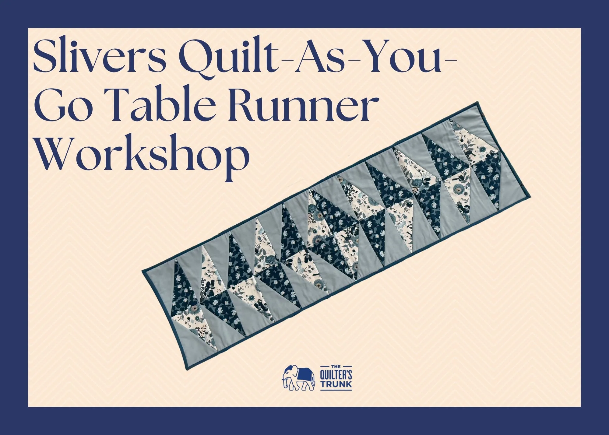 Workshop: Slivers Quilt-As-You-Go Table Runner - June 13