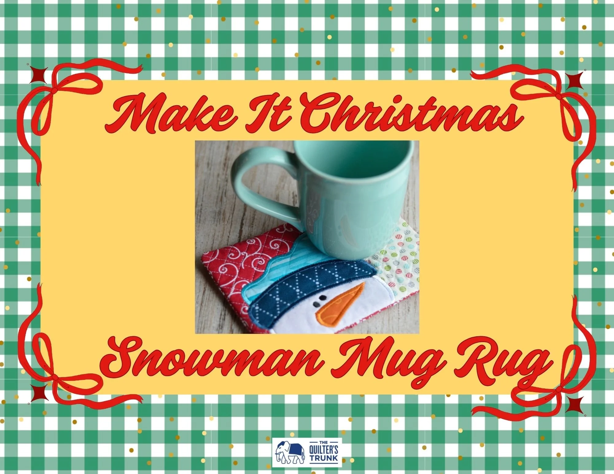 Make It Christmas: Snowman Mug Rug - Oct 29