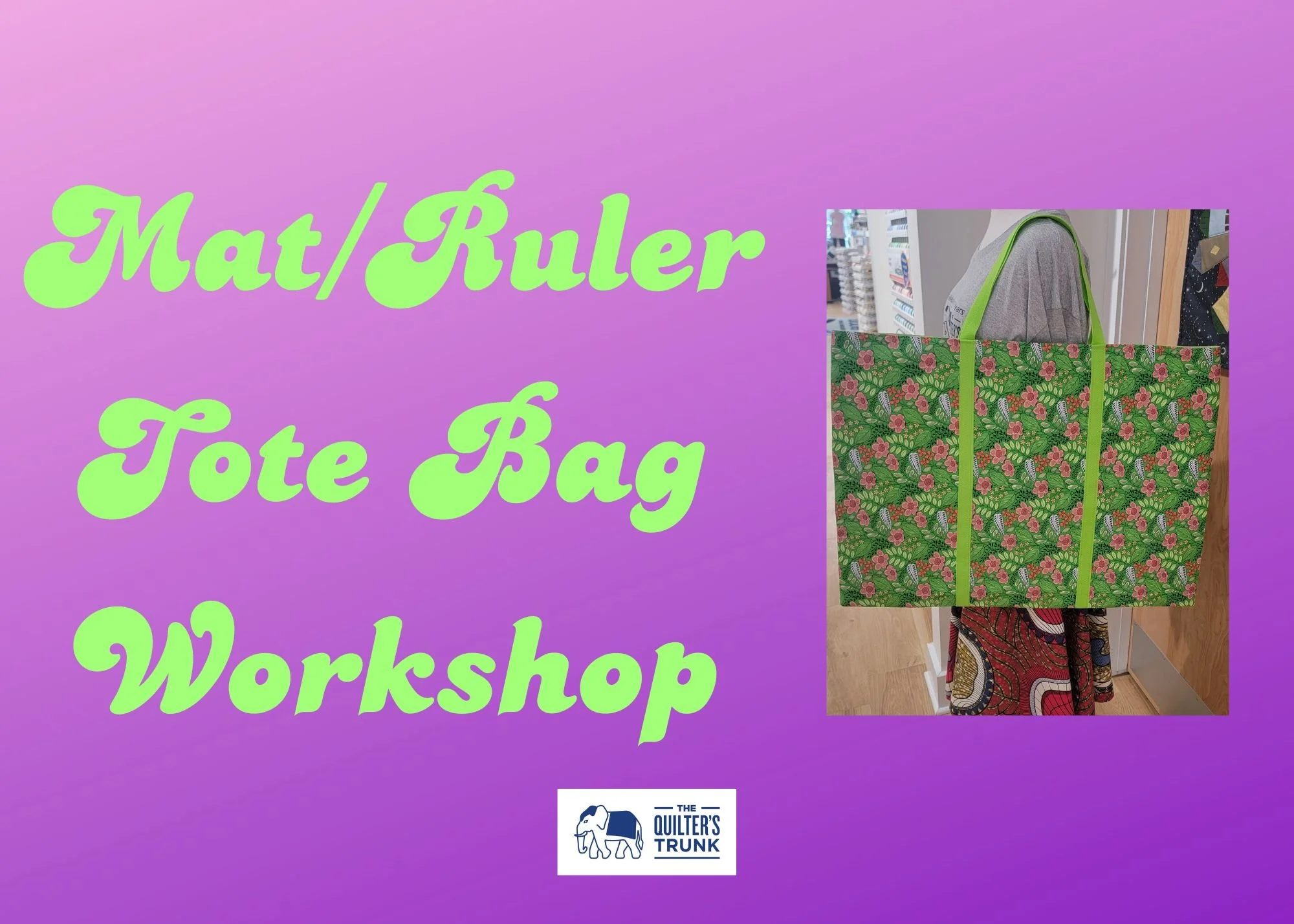 Workshop: Mat/Ruler Tote Bag