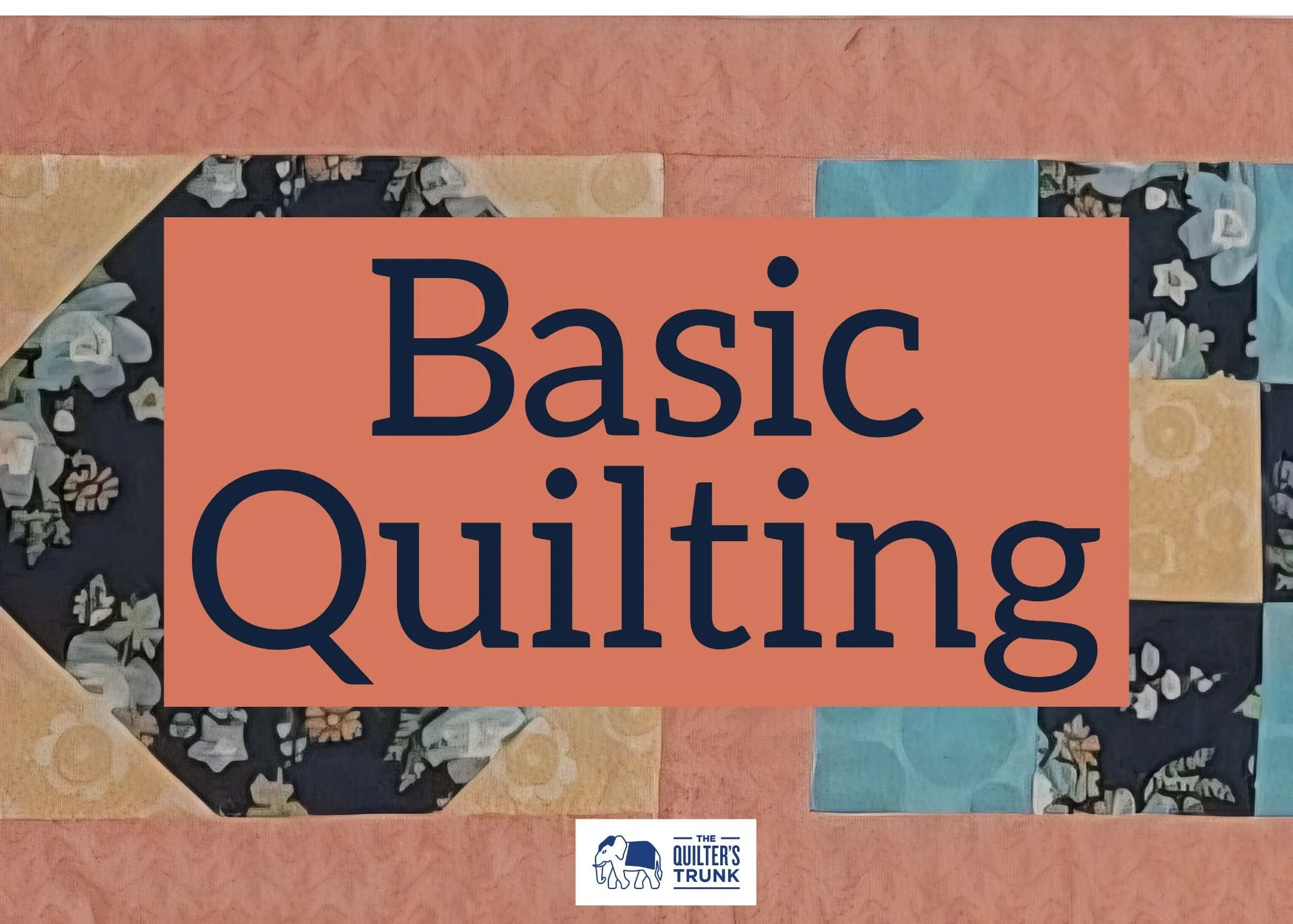 Skill Builder: Basic Quilting