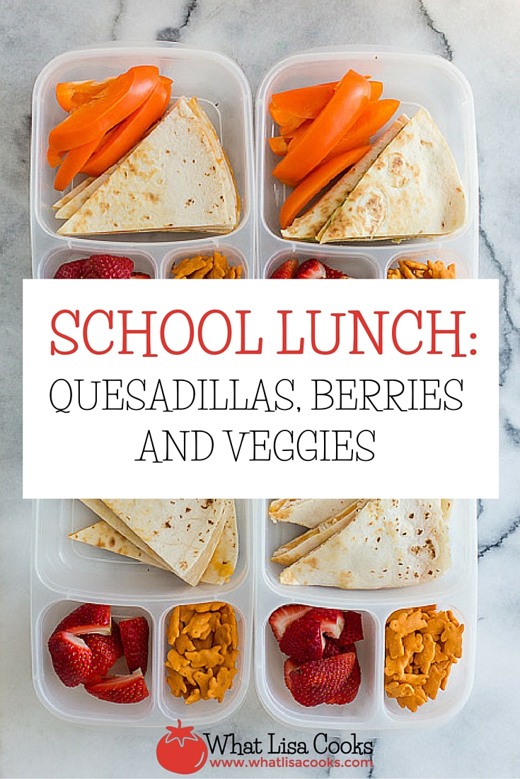 School Lunch Day 112: Quesadillas — What Lisa Cooks