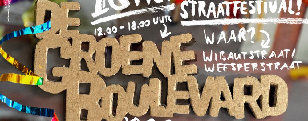 Festival Groene Boulevard Weesperstraat-Wibautstraat