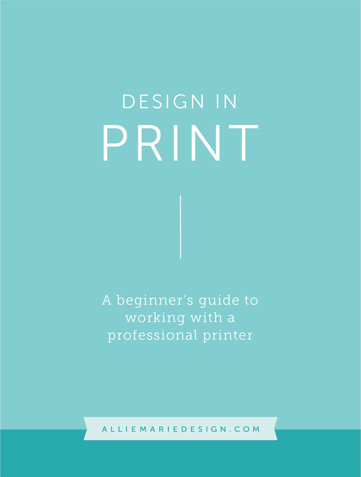 Design in Print A Beginner's Guide to Working with a Professional