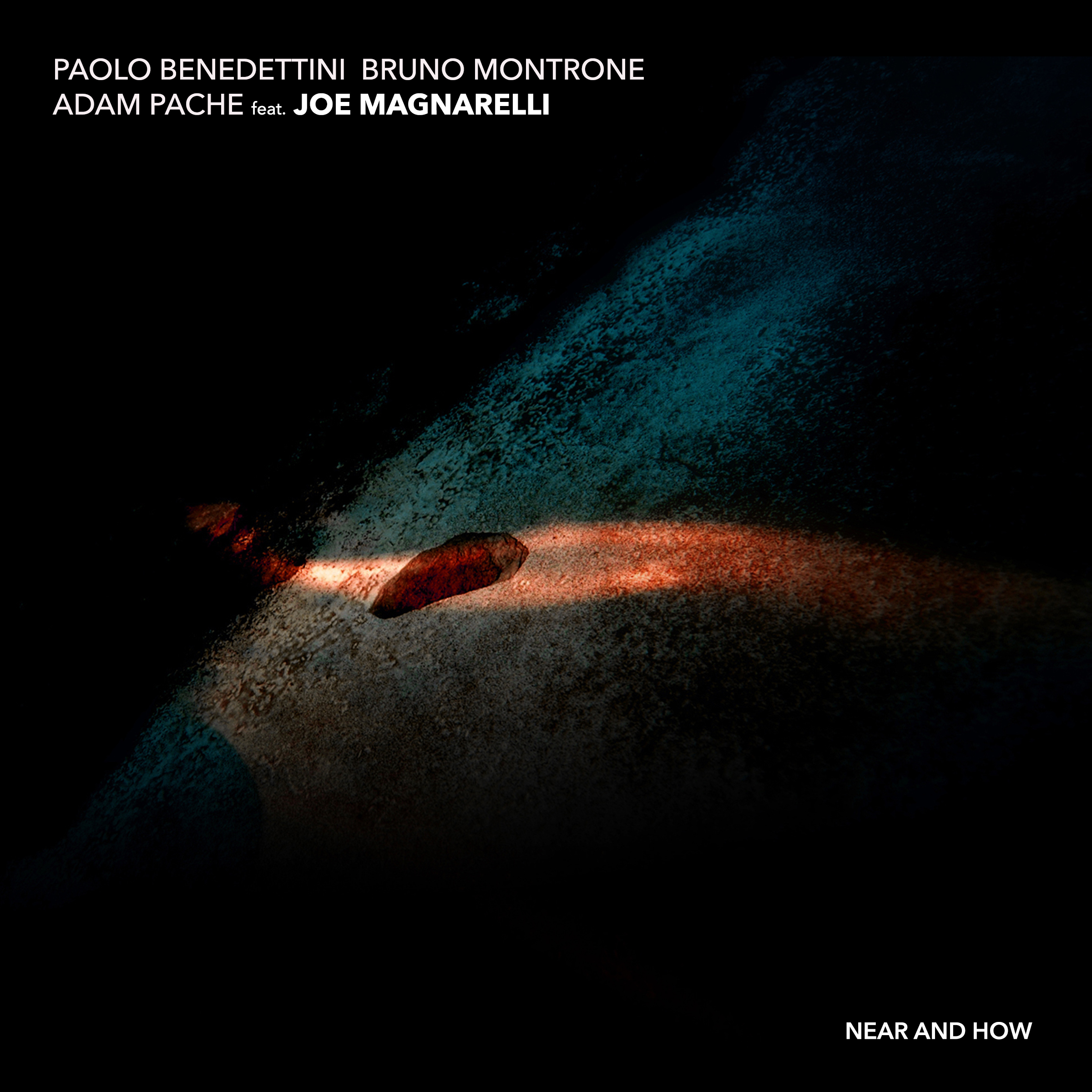 Benedettini / Montrone / Pache feat. Joe Magnarelli - Near and How