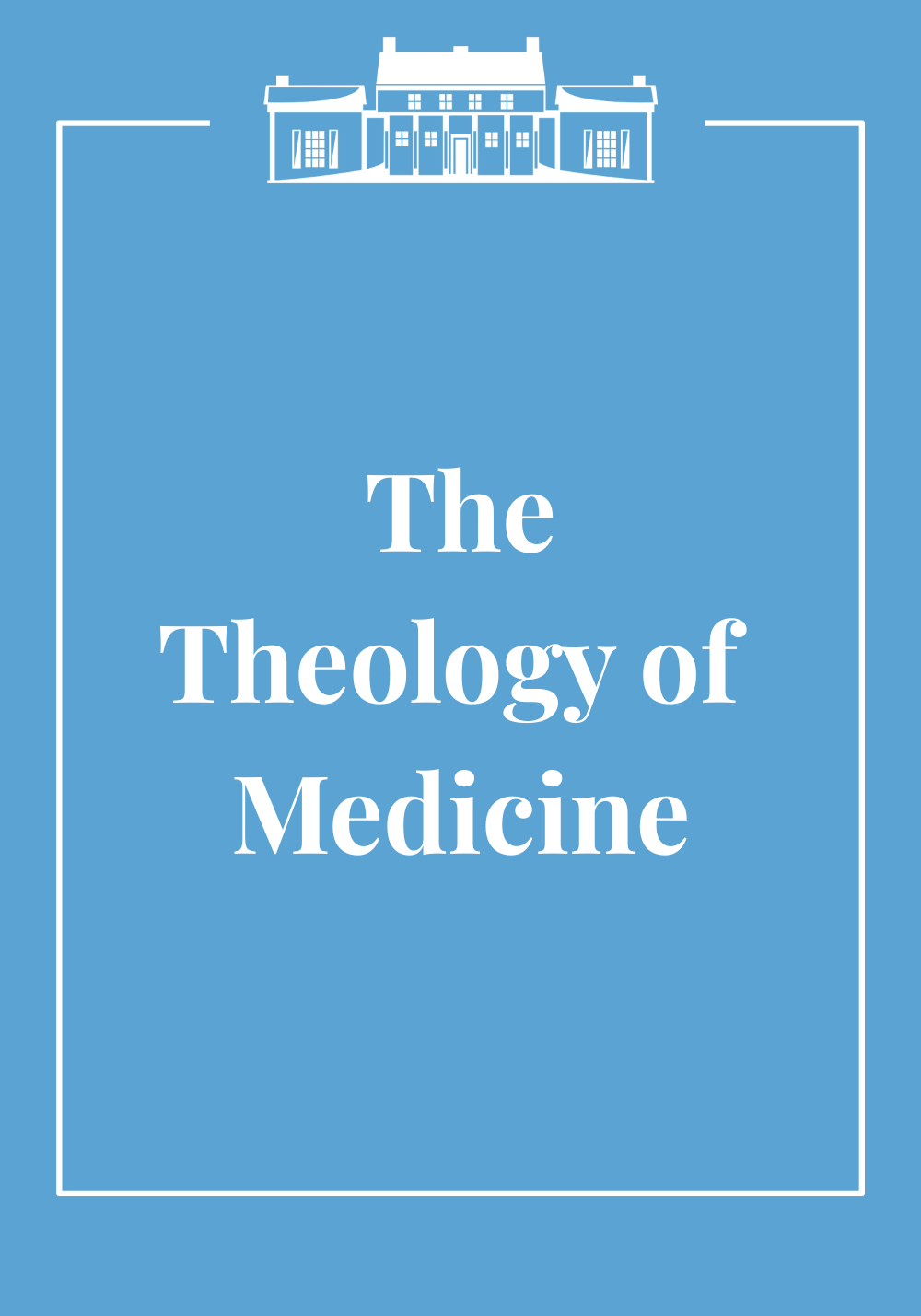 Theology of Medicine.png