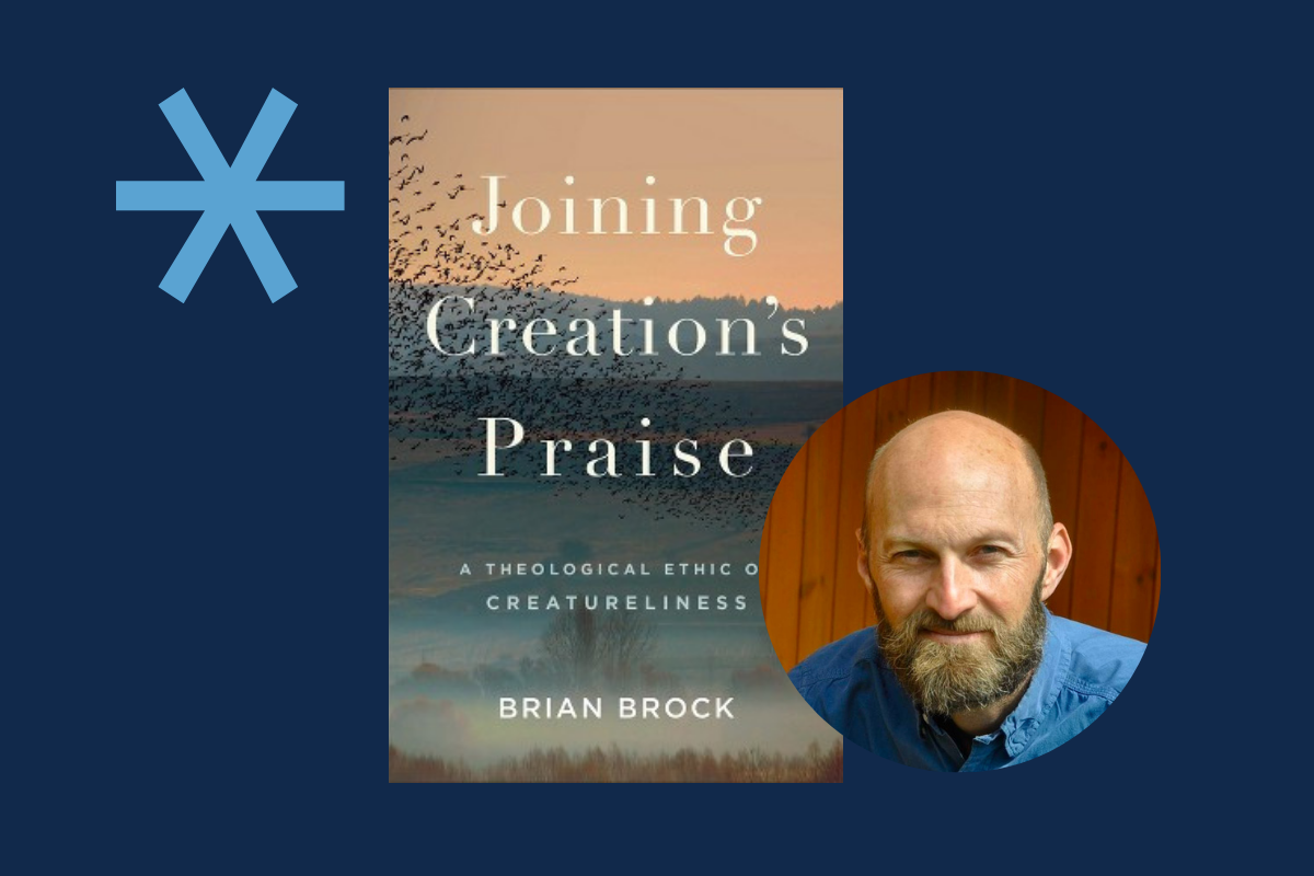 Waking Up to God's World: Seeing the Wonder of Creation with Dr. Brian Brock
