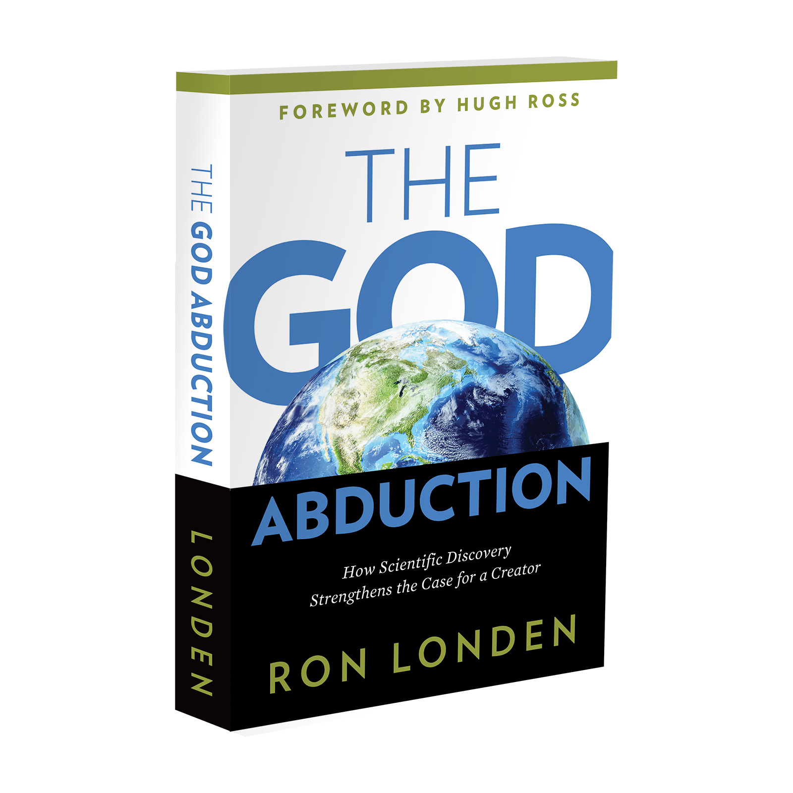 The God Abduction: How Scientific Discovery Strengthens the Case for a Creator
