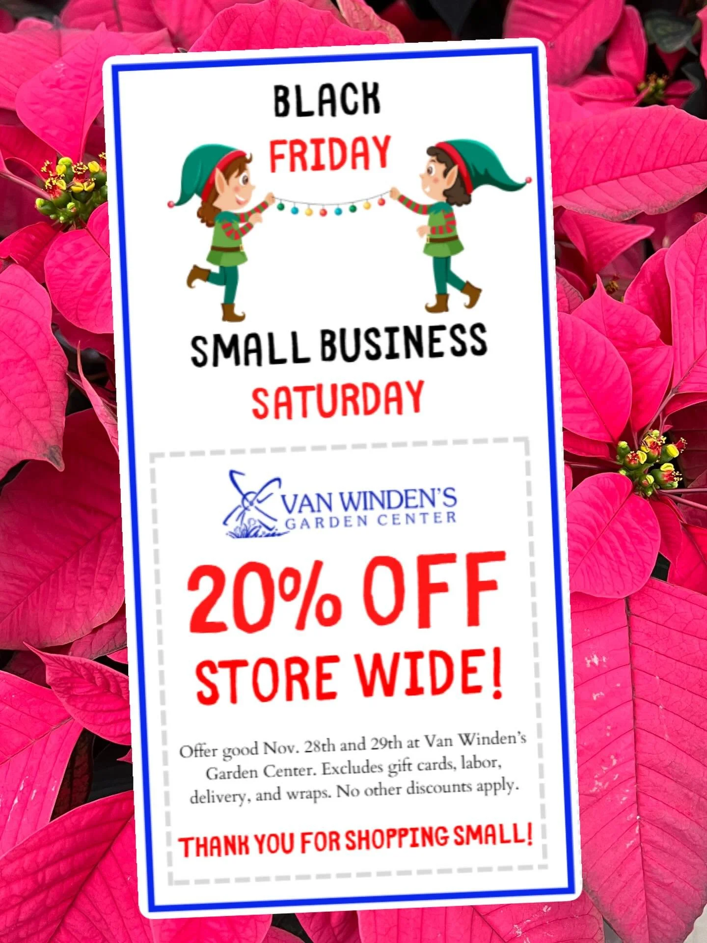This Friday and Saturday come down to Van Winden&rsquo;s Garden Center and get 20% off your purchase! If you&rsquo;ve been thinking about adding a tree, patio furniture, flowers, holiday decor, houseplants, or anything else to your home&hellip;this i