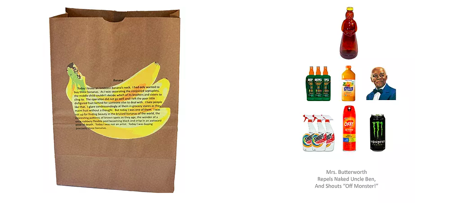 Left: Banana , 2017. Screenprint on brown paper bag. Right: Product Haiku , 2017. Print.