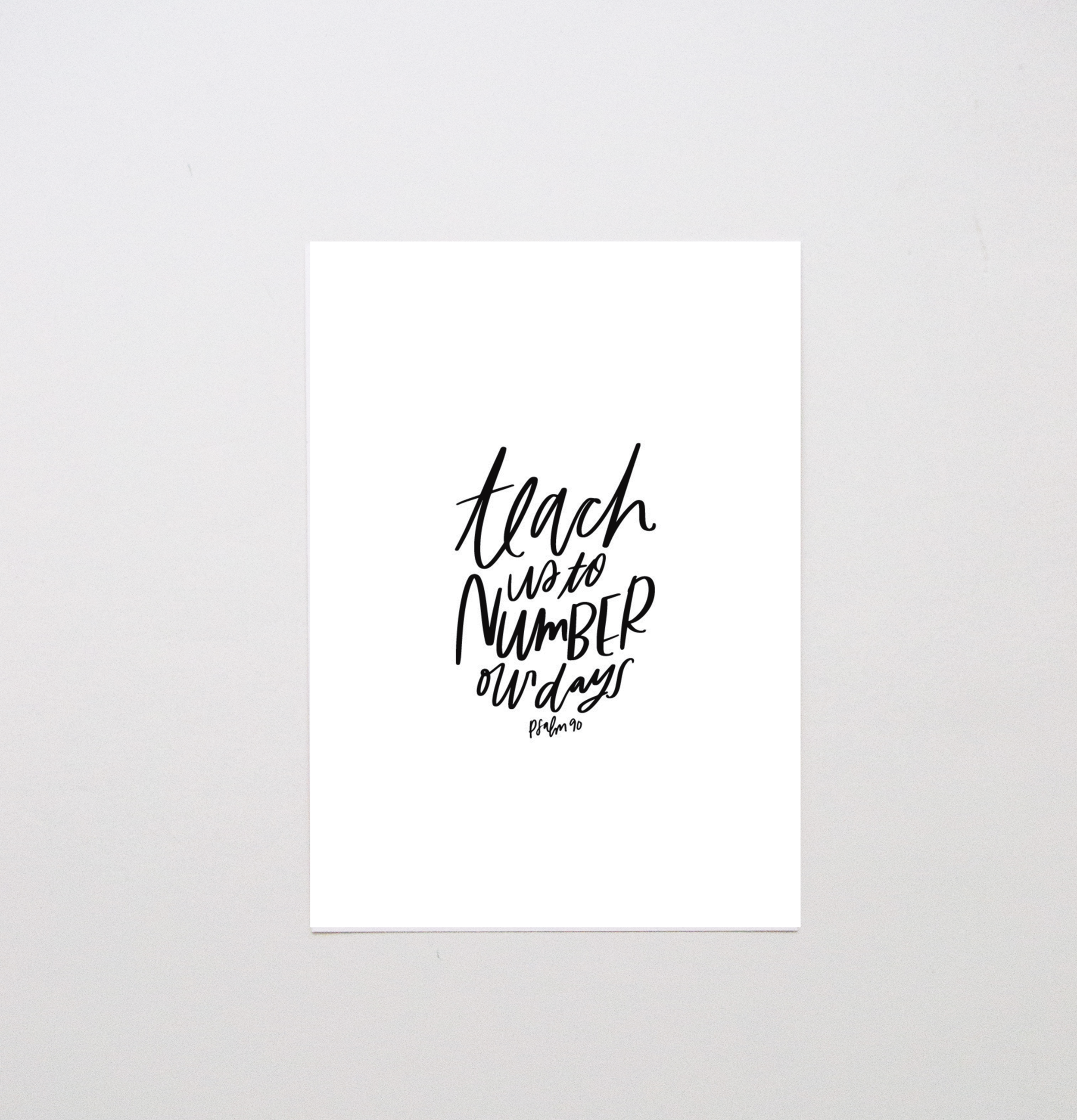 Teach Me to Number My Days Print