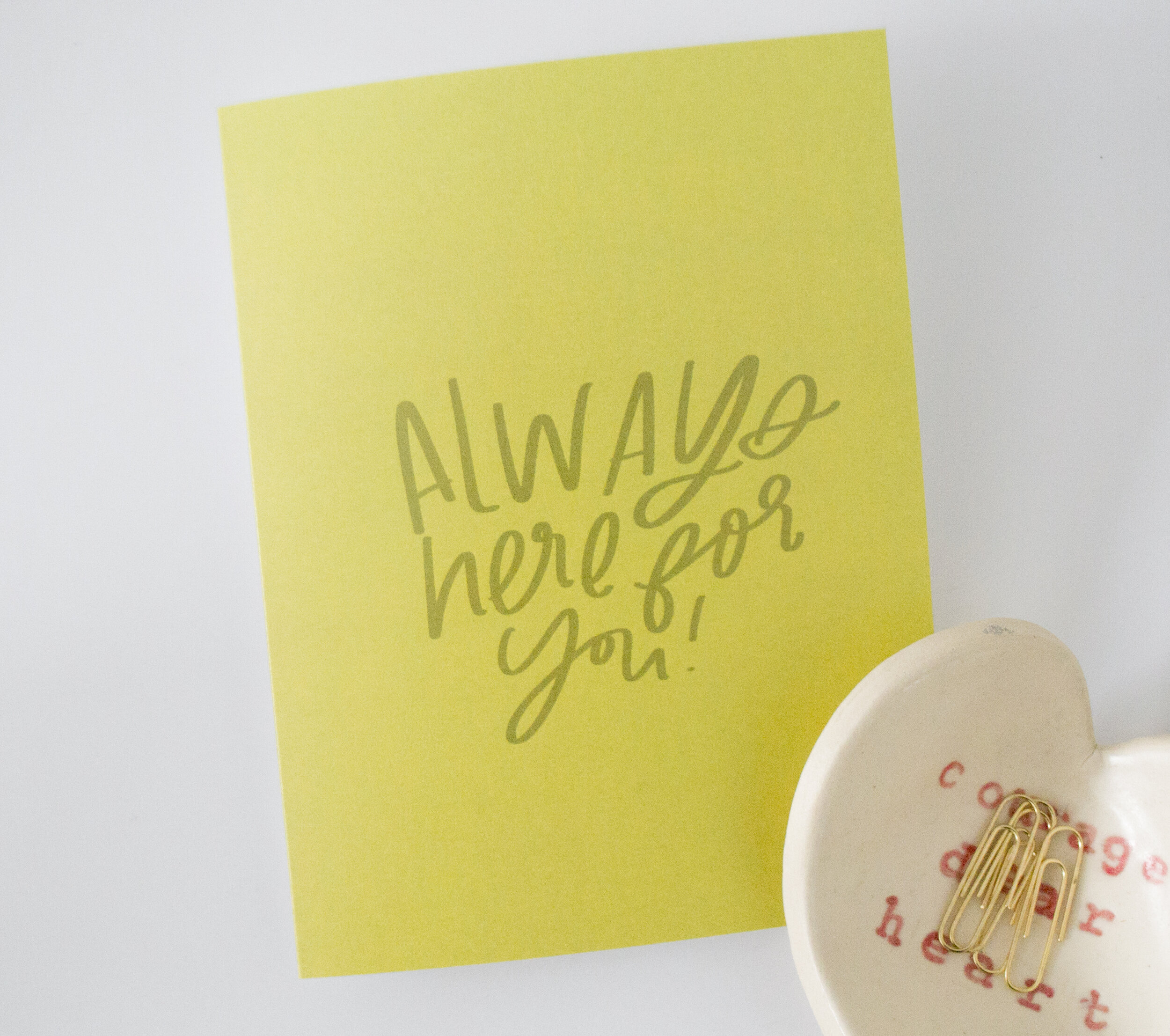 Always Here for You (with inside message)