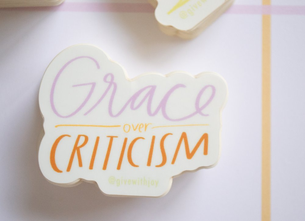 Grace Over Criticism Vinyl Sticker
