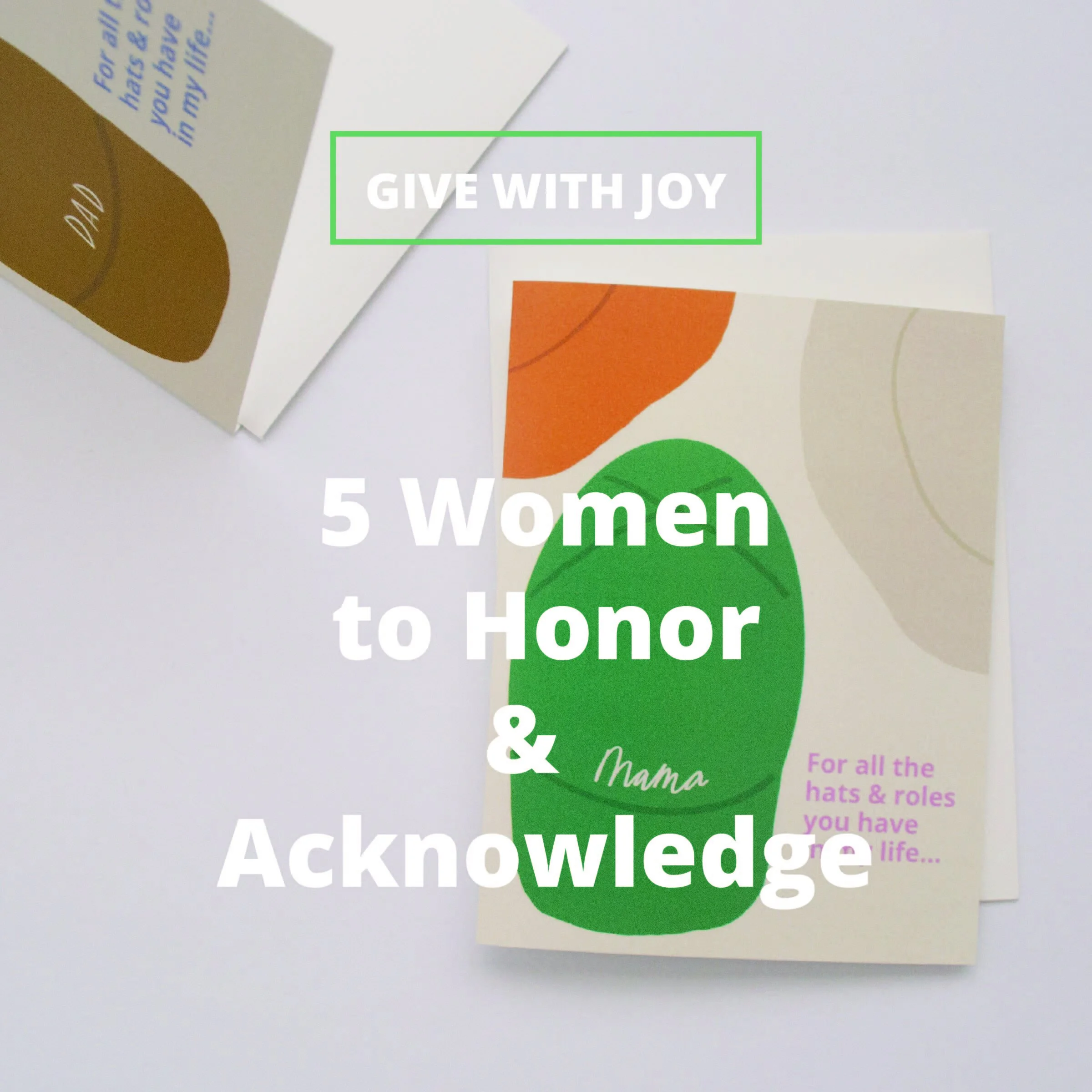 Mother's Day: 5 Women to Honor and Acknowledge