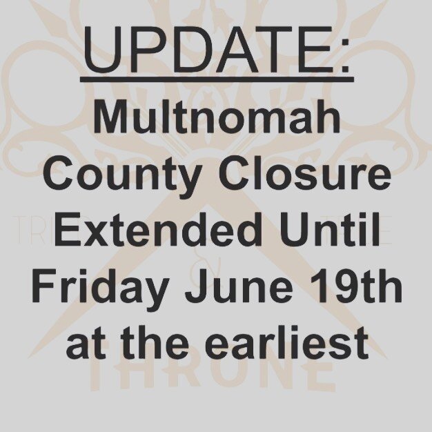 UPDATE (Thursday, June 11th 8:00PM): Unfortunately the closure of Multnomah County has been extended until Friday June 19th at the earliest. All appointments before then must be cancelled. We held off making an official reopening announcement pending