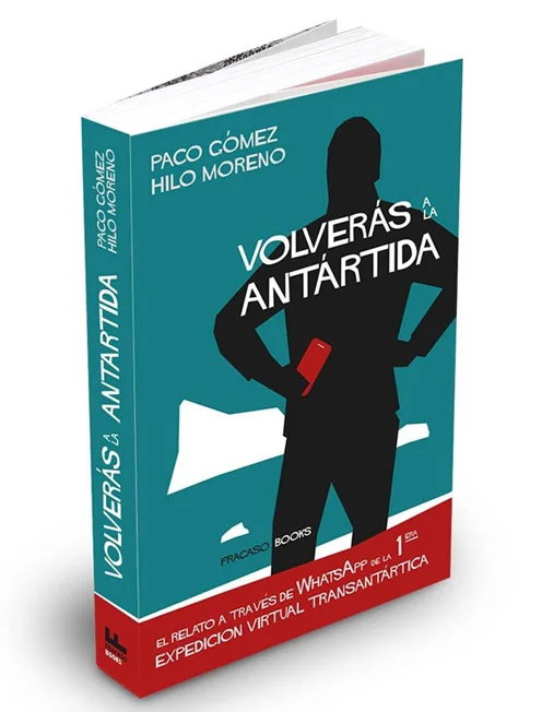  Volverás a la Antártida de Paco Gómez e Hilo Moreno 