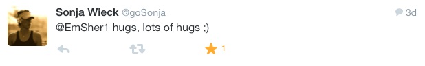 Sonja 's promises that hugs will help lift my spirits. 