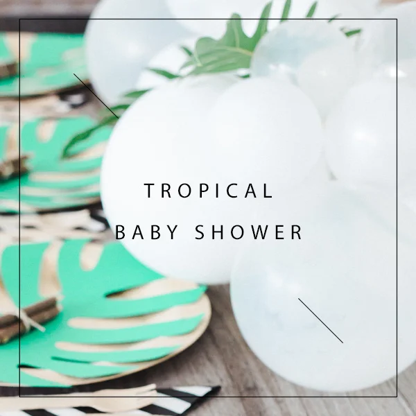 A Tropical Baby Shower