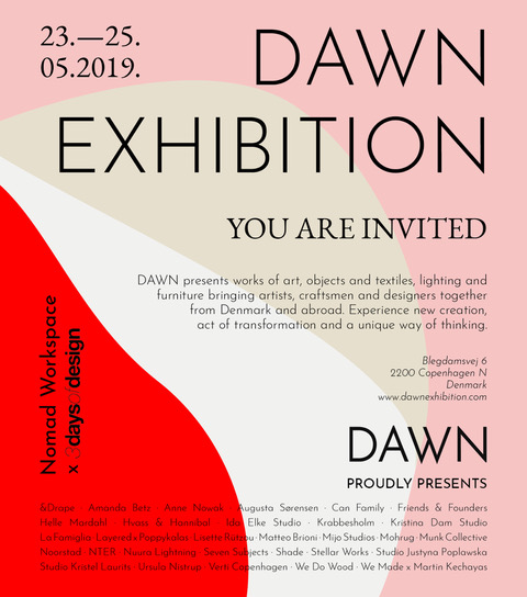 DAWN is the DAWN is the beginning of a new day – representing new creation, act of transformation and a fresh way of thinking.Within the traditions of Scandinavian design and a contemporary internationally approach, DAWN offers a unique occasion for the smaller and the newly established up-and coming designers to exhibit their work – with focus from both national and international press and buyers in Danish context. DAWN exhibition will be carefully curated, creating a platform that shows the diversity of design, talents and trends.The exhibition derives from the urge to create as well as the desire to support new design and entrepreneurship. The Dawn Exhibition will showcase at Nomad Workspace, a professional workspace driven by positive energy, development and commitment.