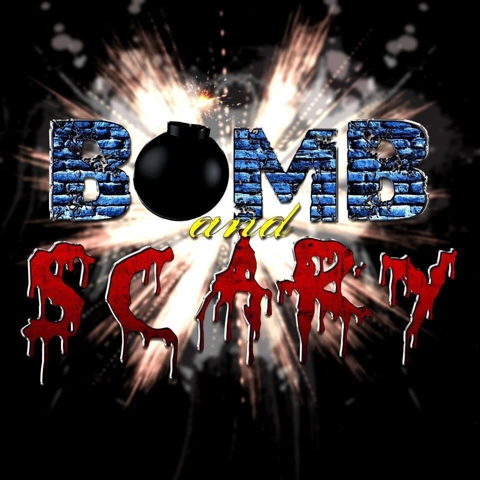 Bomb and Scary
