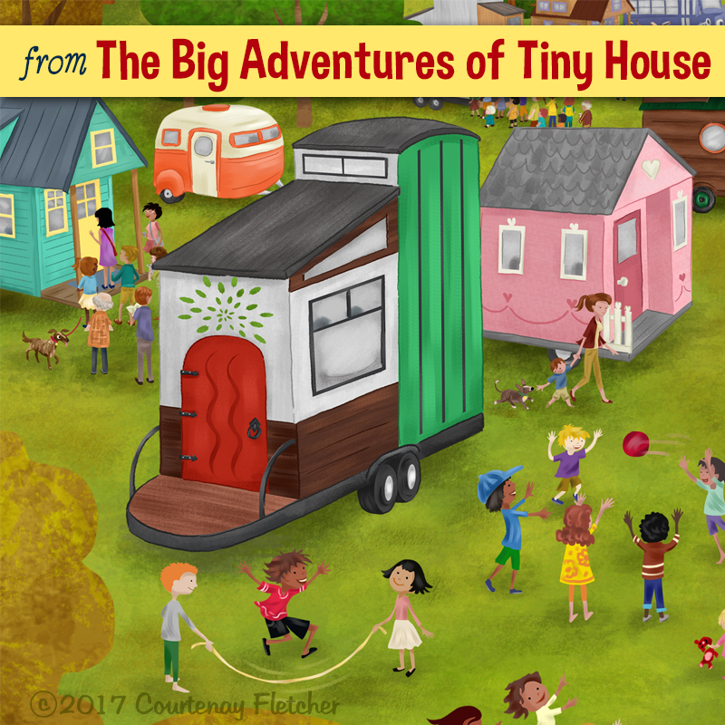 Illustration from "The Big Adventures of Tiny House" by Courtenay Fletcher