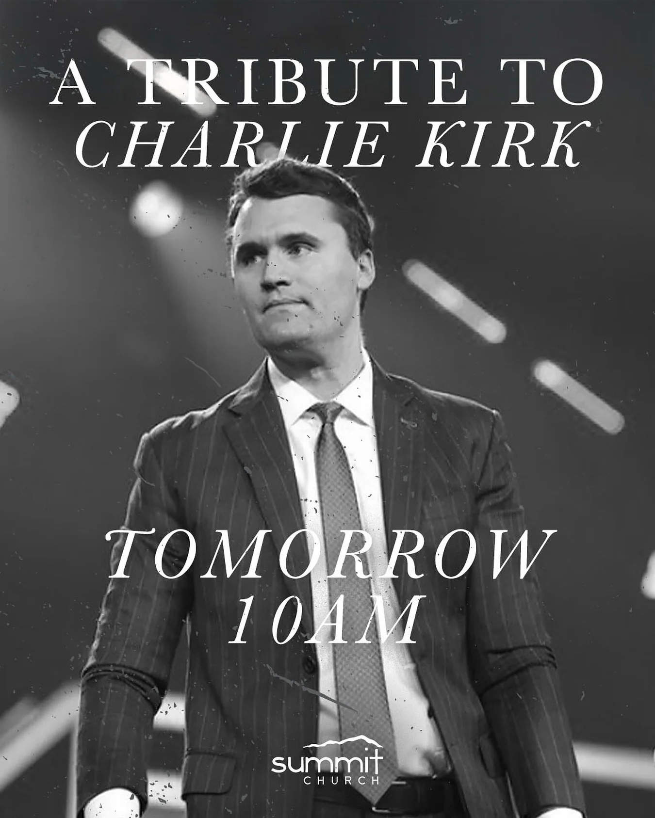 Join us tomorrow at Summit Church for a heartfelt tribute to Charlie Kirk&mdash;honoring his bold voice, vibrant faith, and unshakable courage. Let&rsquo;s gather in love, reflection, and prayer as we remember his life and legacy together. ❤️&zwj;🩹 