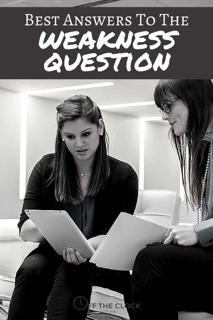 how to answer the interview question what's your greatest weakness
