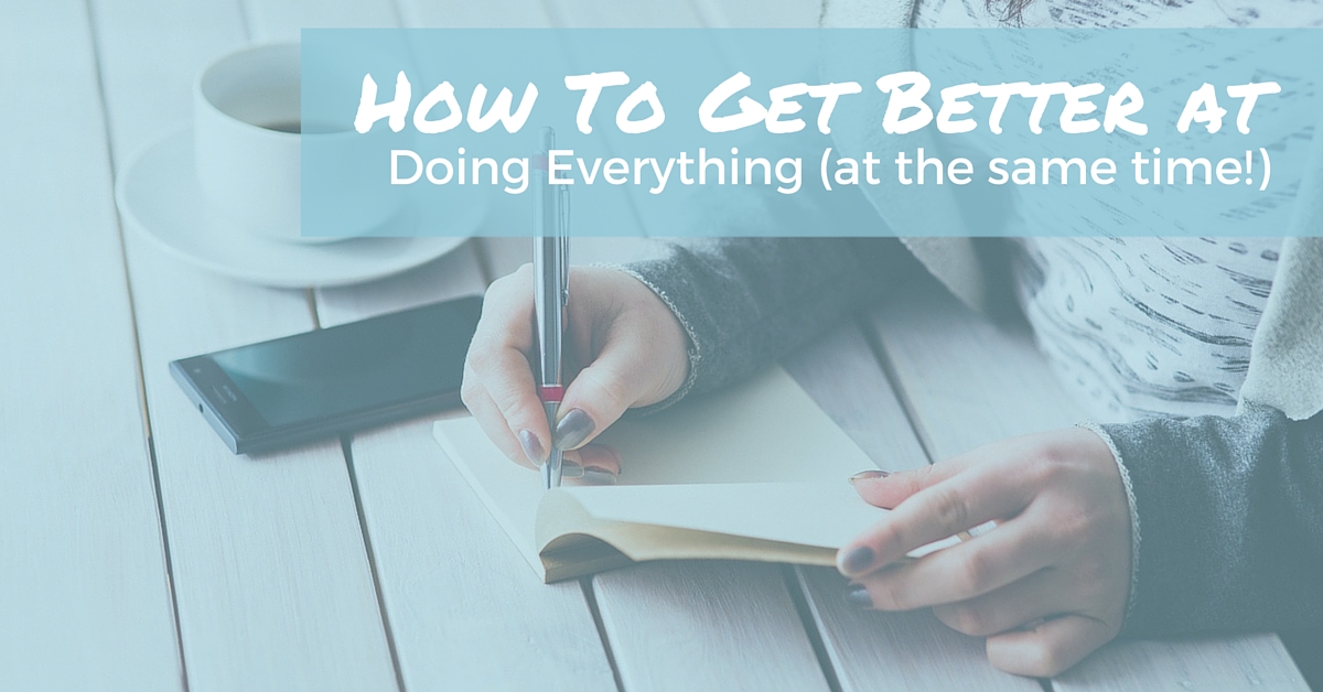How To Get Better At Doing Everything At The Same Time | Off The Clock Resumes