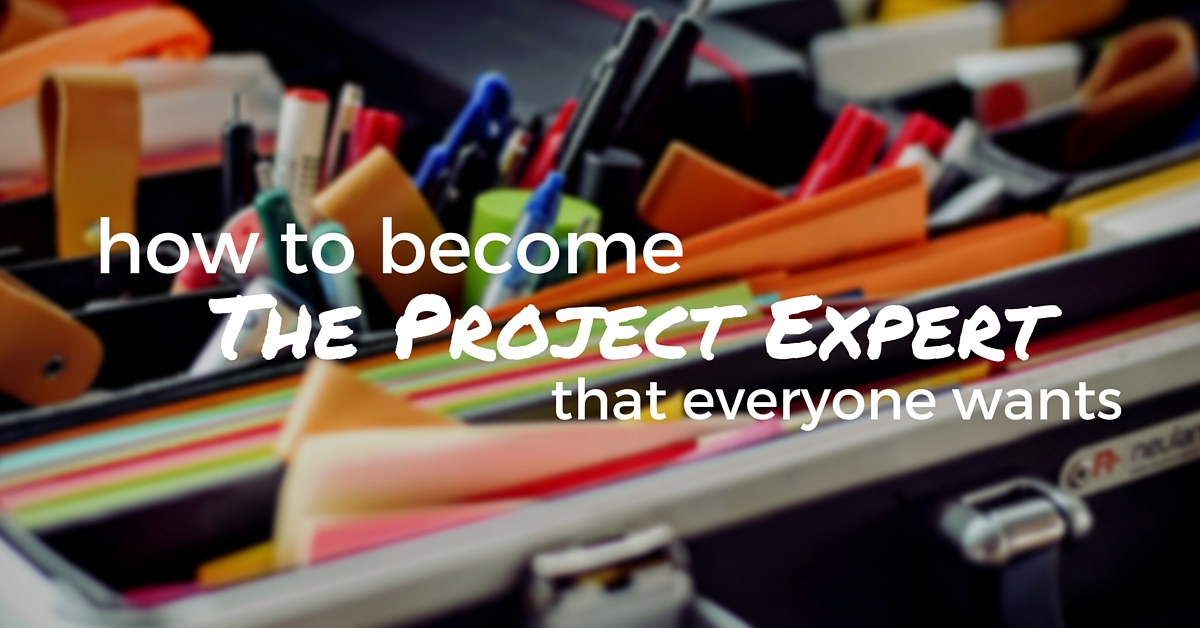 How To Become The Project Expert That Everyone Wants - Off The Clock Resumes