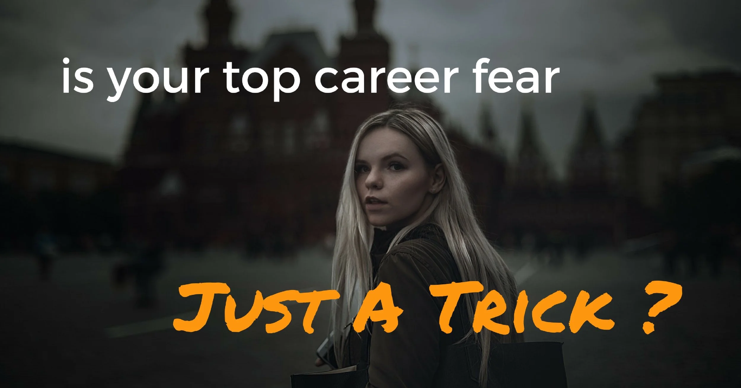 Is Your Top Career Fear Just A Trick- - Off The Clock Resumes