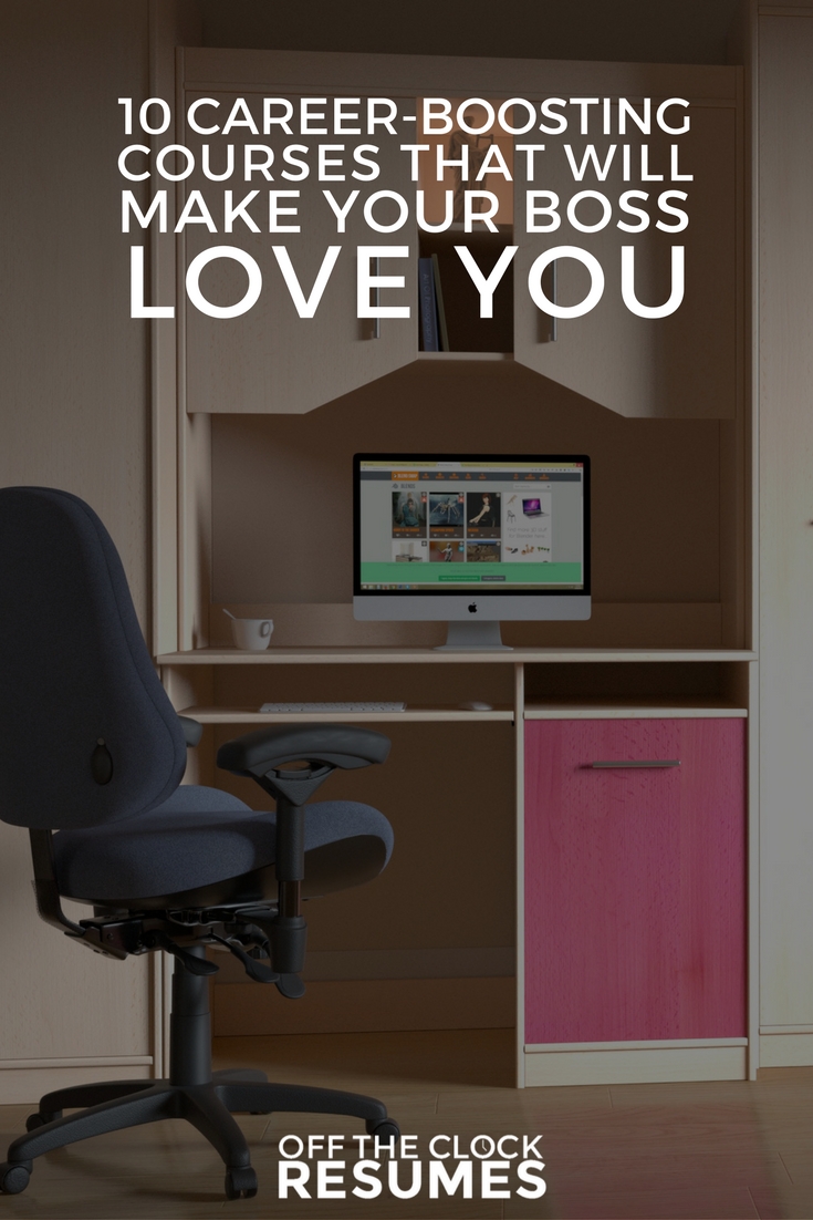 10 Career-Boosting Courses That Will Make Your Boss Love You | Off The Clock Resumes