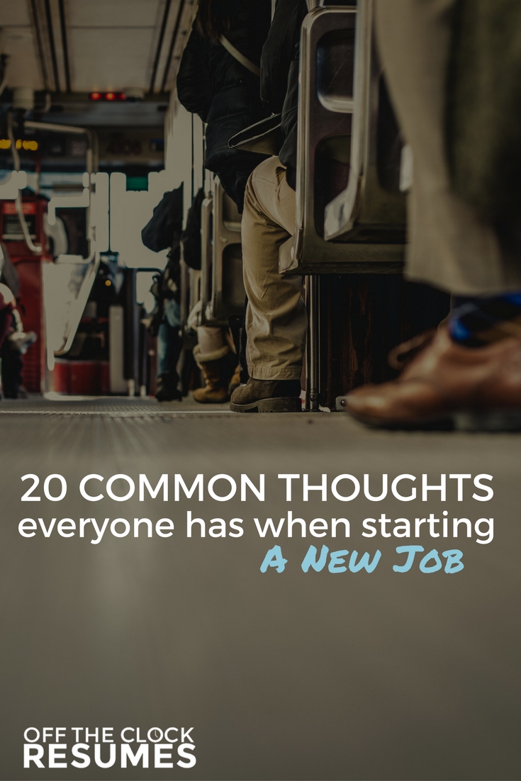 20 Common Thoughts Everyone Has When Starting A New Job | Off The Clock Resumes