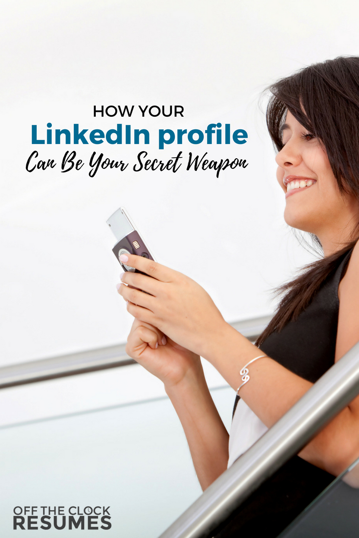 How Your LinkedIn Profile Can Be Your Secret Weapon | Off The Clock Resumes