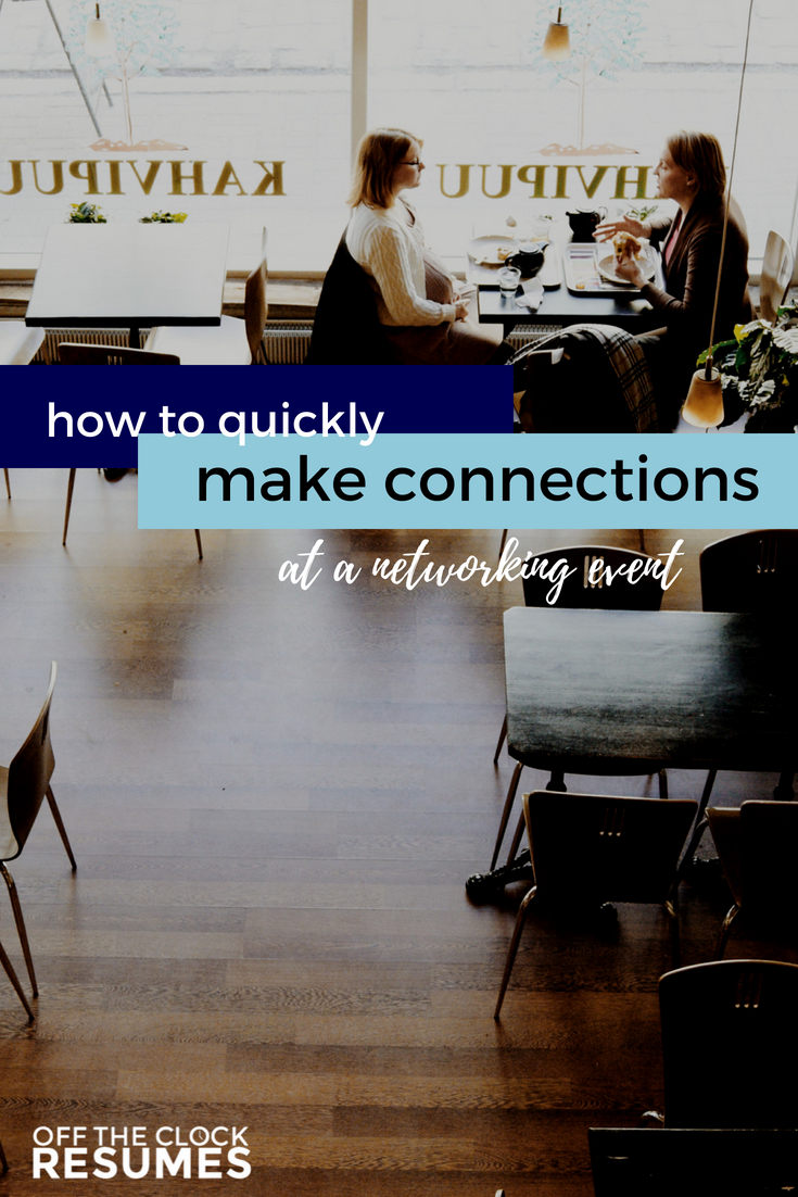 How To Quickly Make Connections At A Networking Event | Networking Tips from Off The Clock Resumes