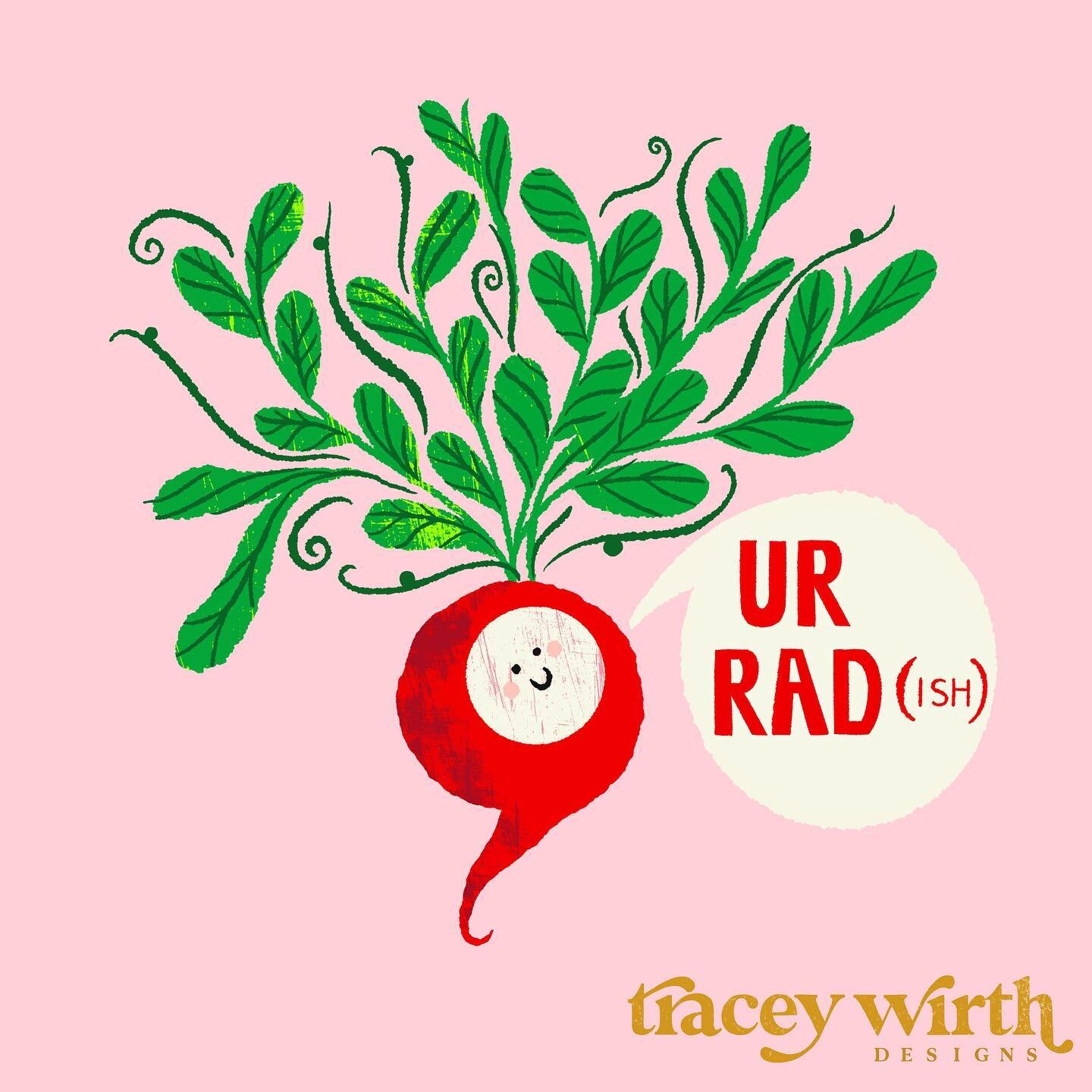 UR RAD-ish.  Do your vegetables talk to you? Well in my world they do, and they say remarkable things to me.  I do love a radish, they bite back though and that&rsquo;s what I love. The crunch and the burn 😍. Lately I find myself illustrating friend