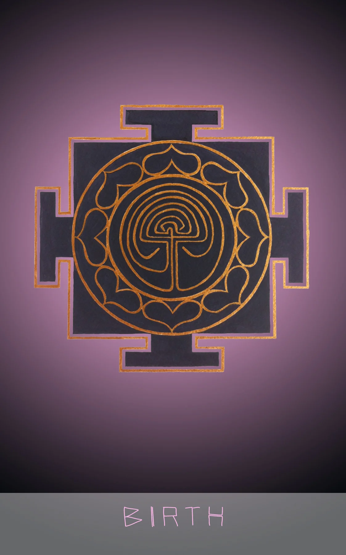 Birth Labyrinth of New beginnings “I reawaken” Mantra: Repeat your SANKALPA or intention