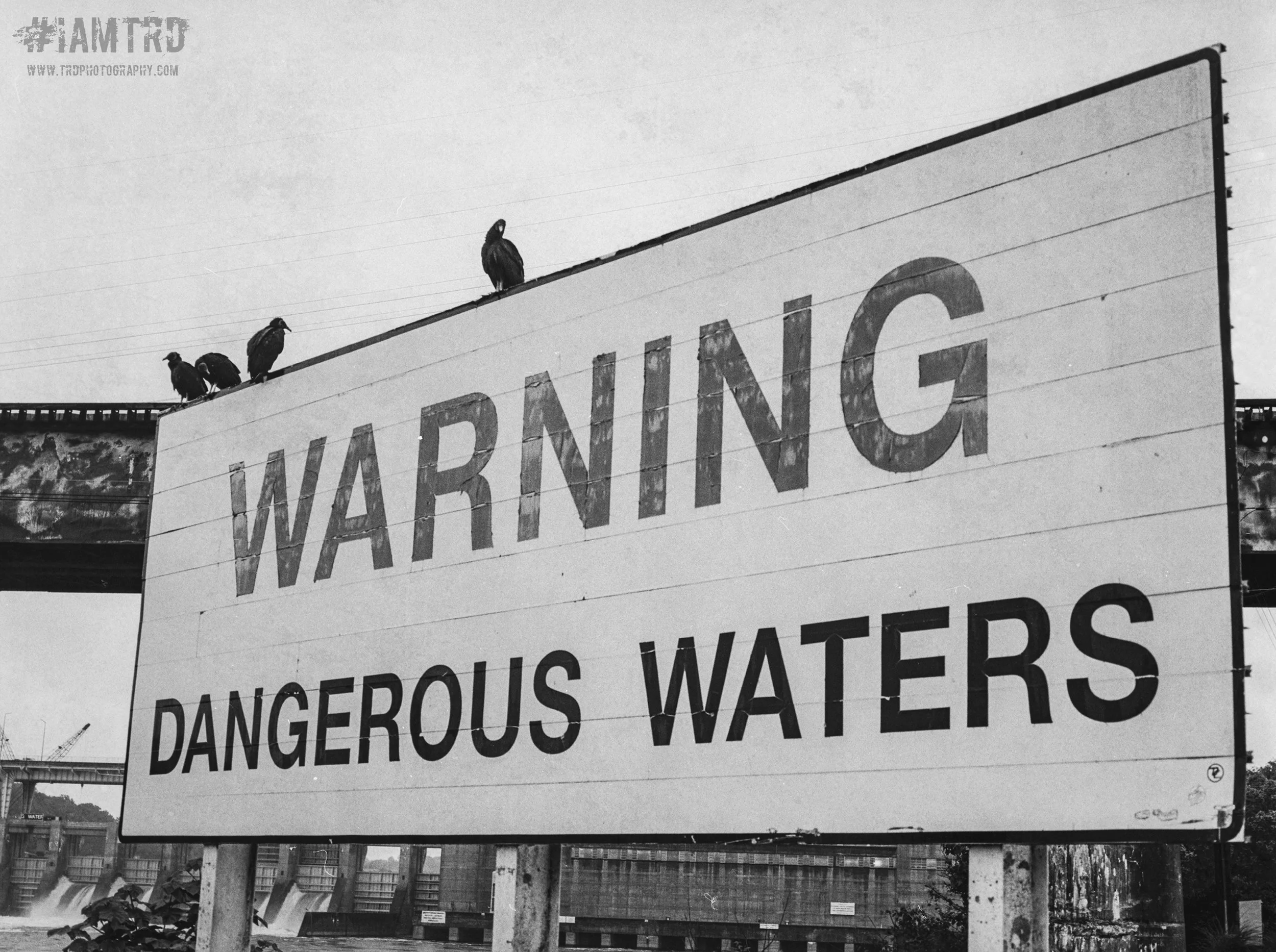 Dangerous Waters Sign - Chattanooga, Tennessee 
Kodak Tri X Film Photography 
Photographer Ricky Davis of TRD Photography