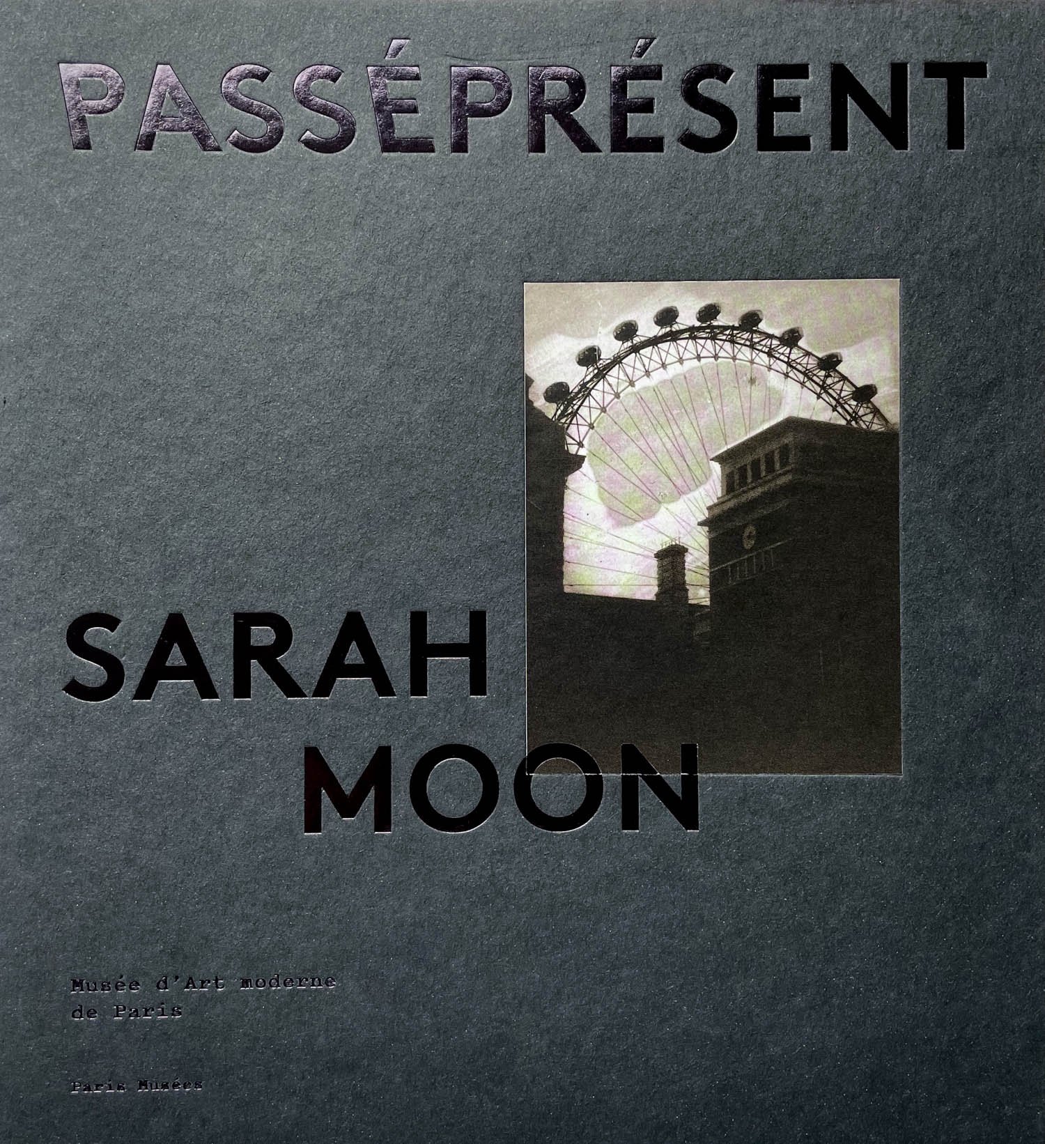 Sarah Moon PasséPrésent