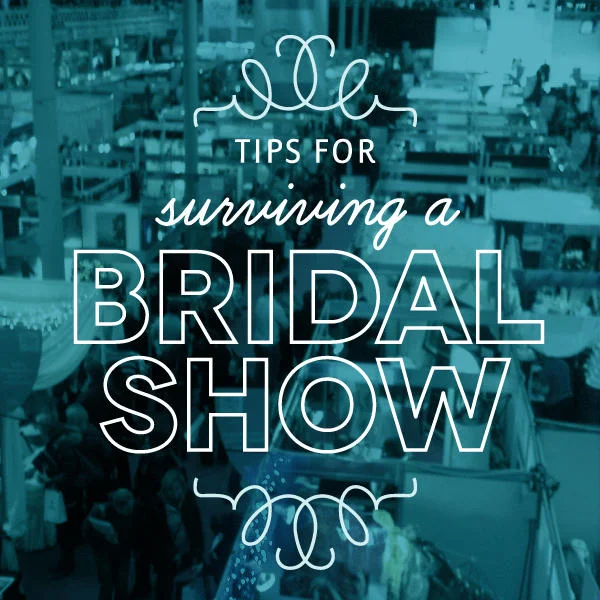 5 Bridal Show Survival Tips
