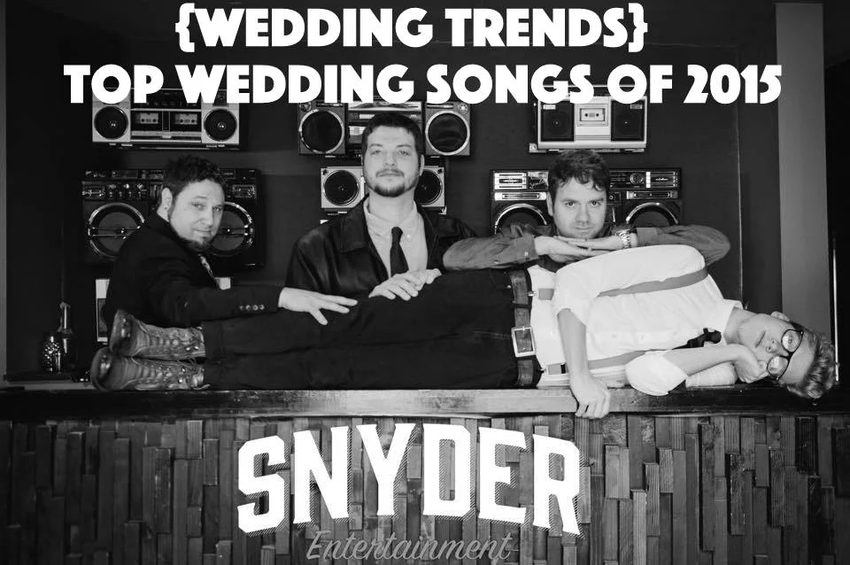 {Wedding Trends} Top Wedding Songs of 2015