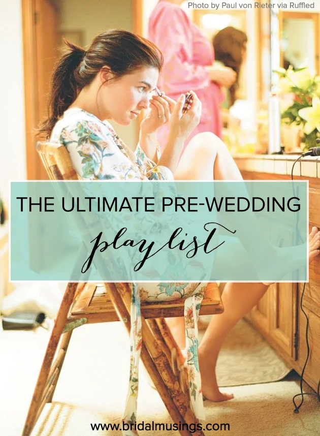 Wedding Trends | The Ultimate Pre-Wedding Playlists
