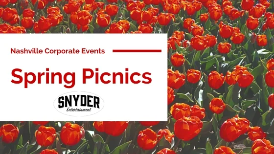 Nashville Corporate Events: Spring Picnics with Snyder Entertainment