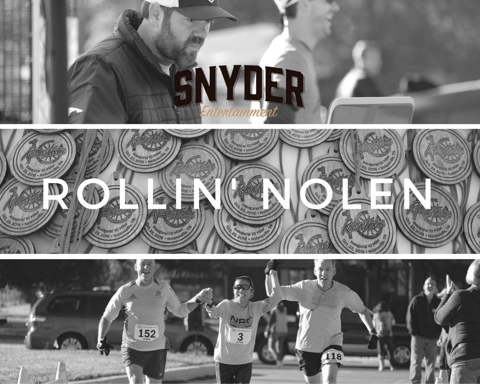 Nashville Events | Snyder Entertainment + The Rollin' Nolen 10 Mile Run 
