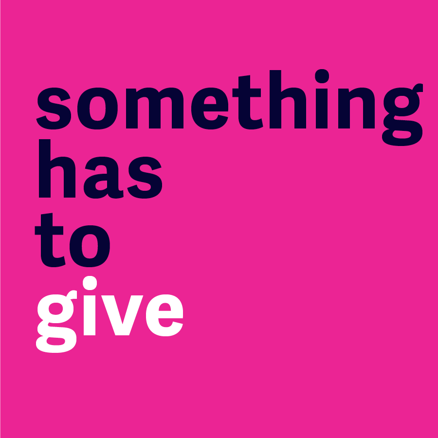 Something Has to Give