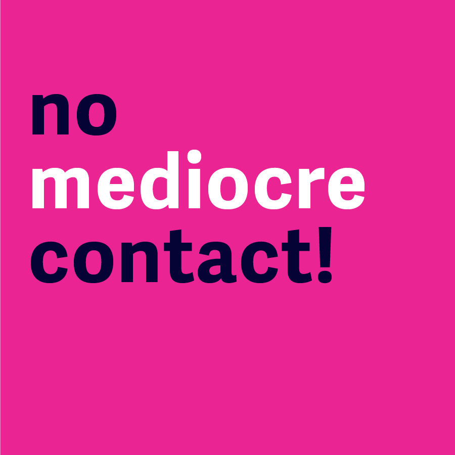 No Mediocre Contact!